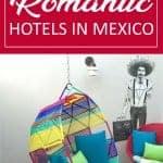 Most Romantic Hotels in Mexico