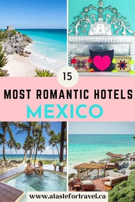 Collage of the most romantic hotels in Mexico.