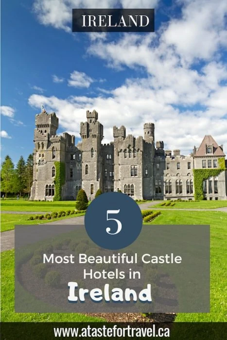 Best Castle Hotels in Ireland text for Pinterest on image of Ashford Castle. 