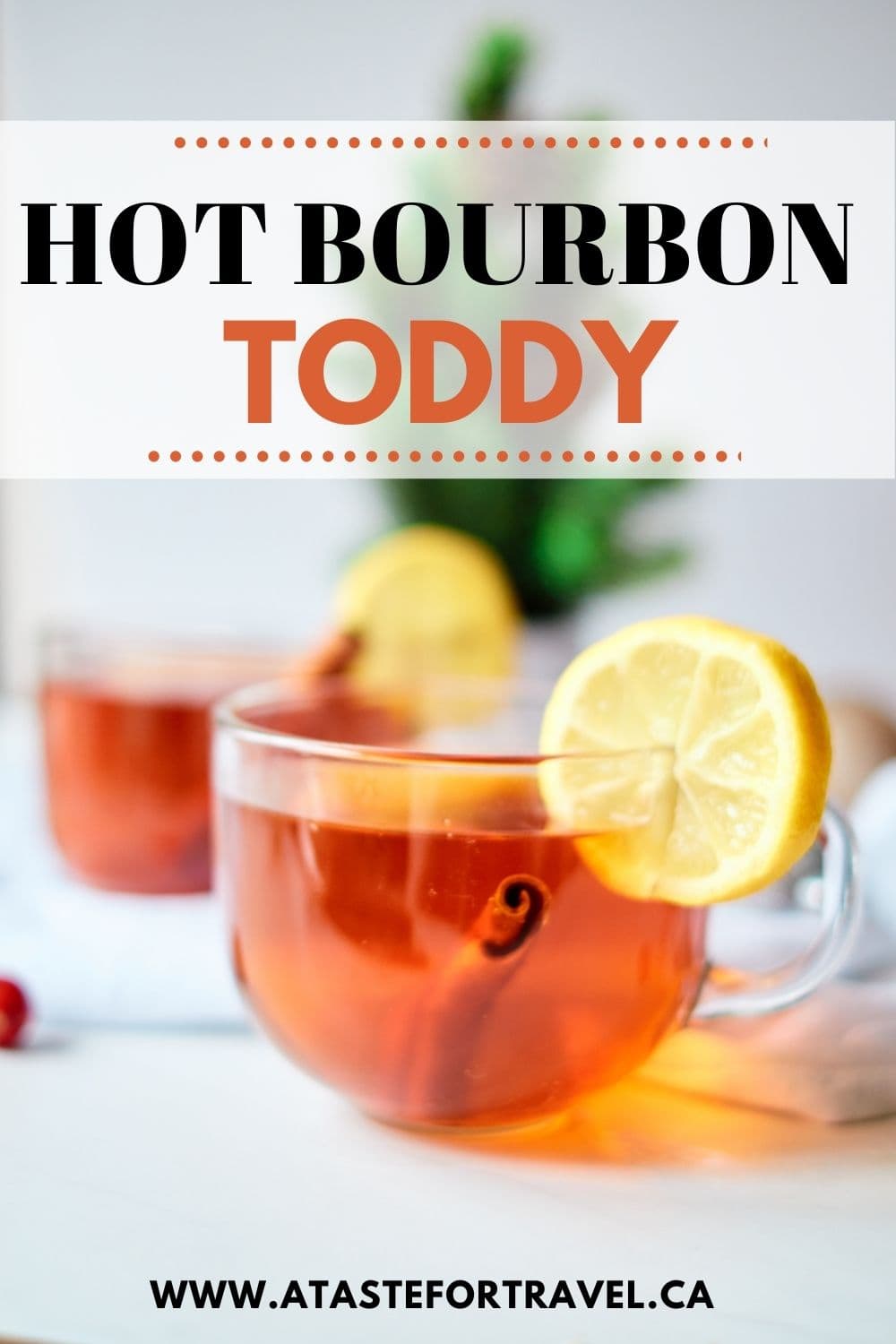 Hot BOurbon Toddy with text overlay.