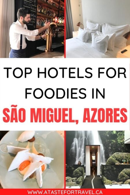 Collage of hotel and restaurant scenes with text overlay of top hotels in sao miguel for foodies. st