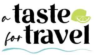 Travel Tips, Global Recipes & Sun Destinations - A Taste for Travel
