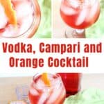 Collage of a vodka, Campari and orange cocktail.