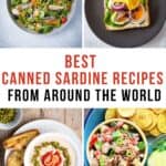 A collage of international sardine dishes with text overlay for Pinterest of the Best Canned Sardine recipes from Around the World.
